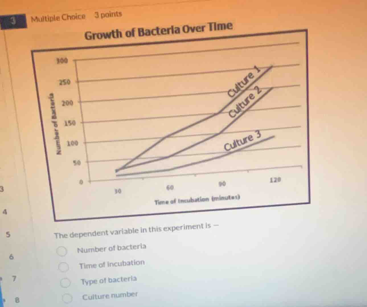 multiple choice 3 points growth of bacteria over time the dependent var…