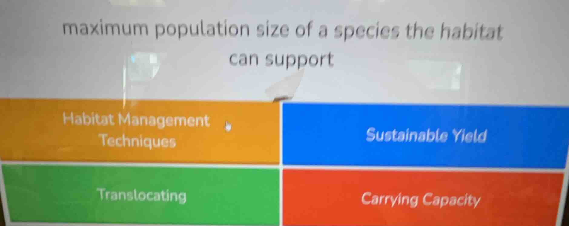 maximum population size of a species the habitat can support habitat ma…