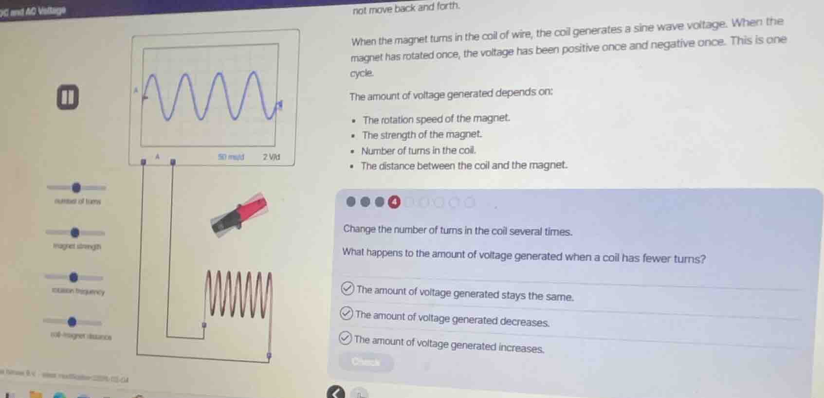 not move back and forth. when the magnet turns in the coil of wire, the…