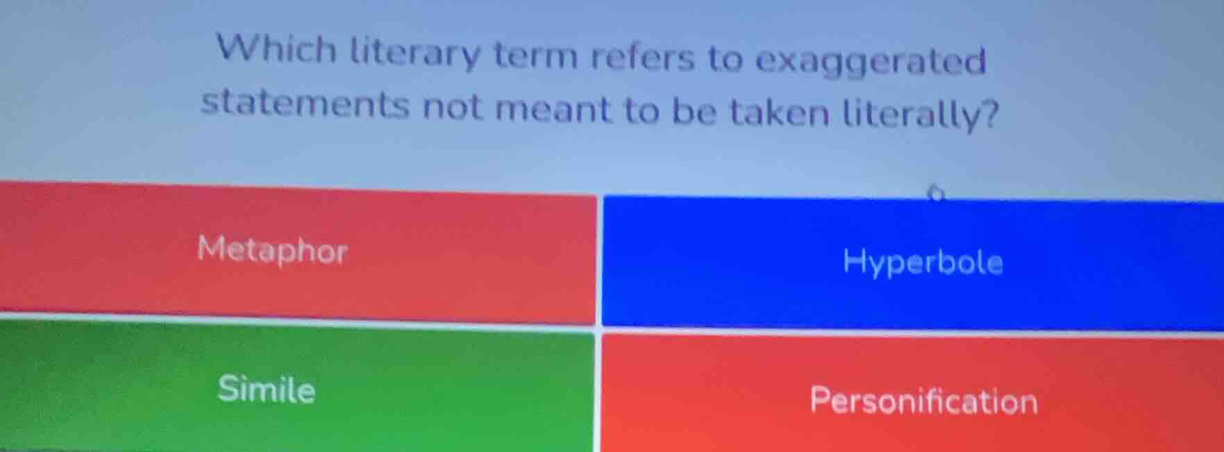 which literary term refers to exaggerated statements not meant to be ta…