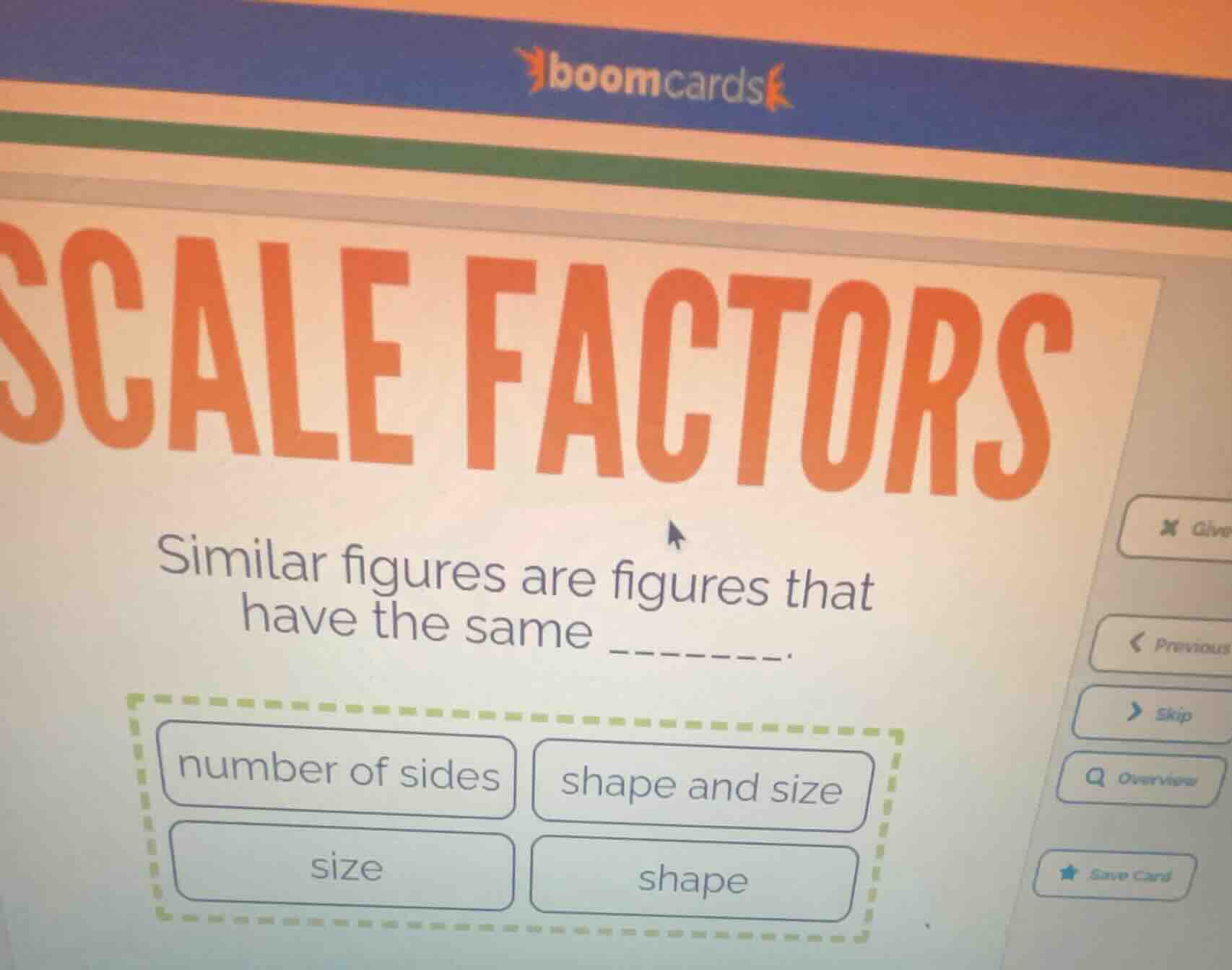 scale factors similar figures are figures that have the same ______. nu…