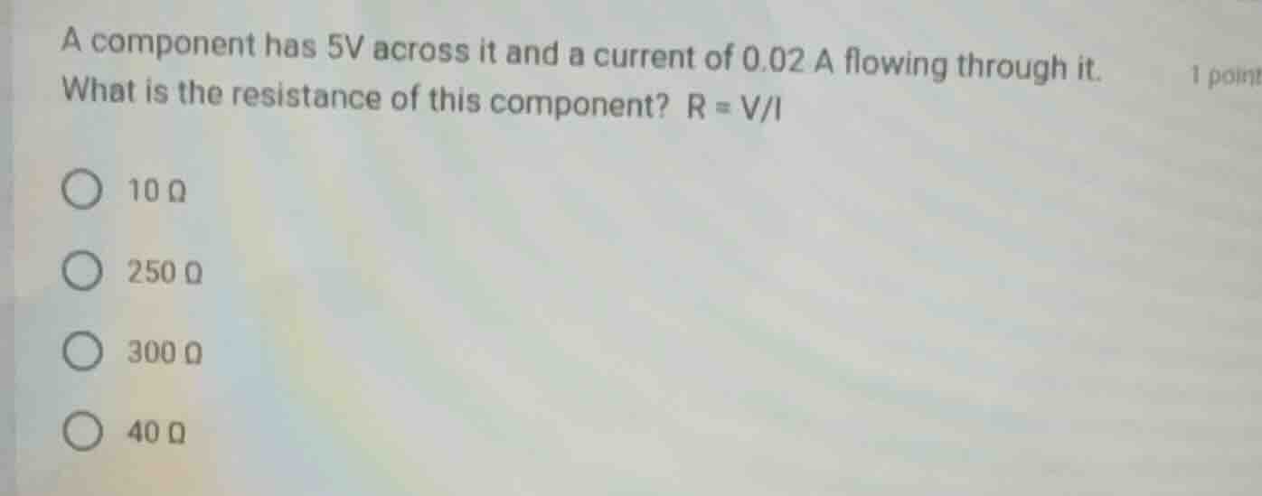 a component has 5v across it and a current of 0.02 a flowing through it…