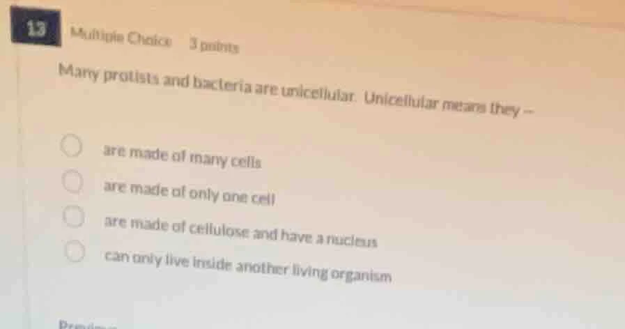 13 multiple choice 3 points many protists and bacteria are unicellular.…