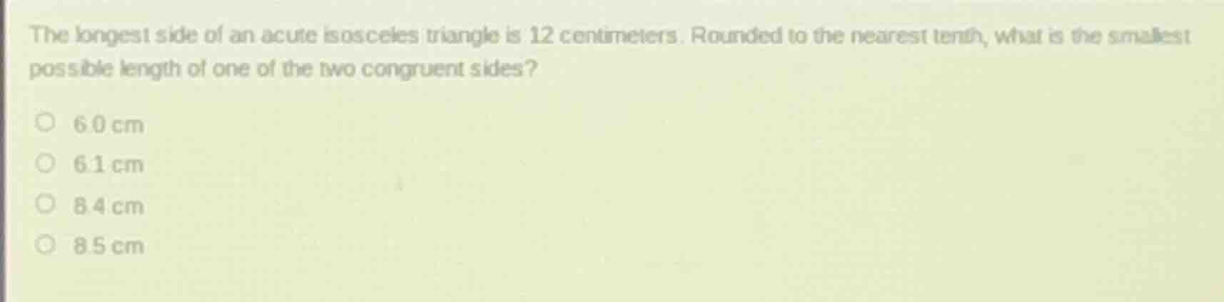 the longest side of an acute isosceles triangle is 12 centimeters. roun…