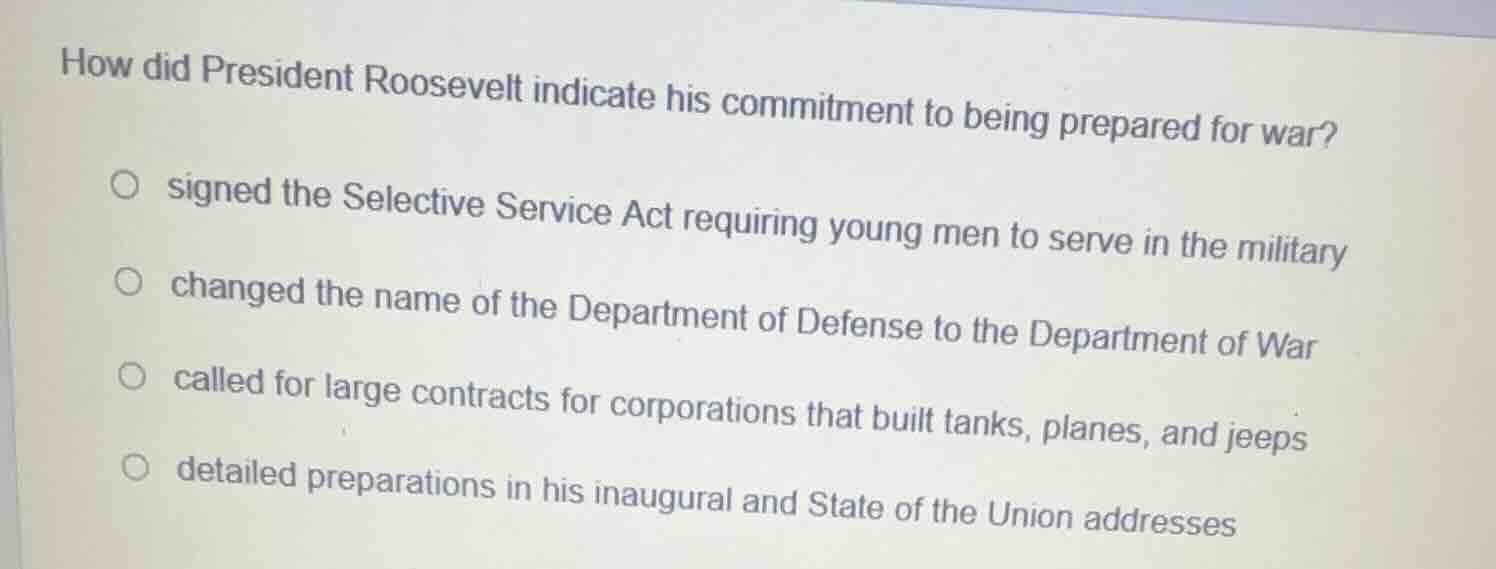how did president roosevelt indicate his commitment to being prepared f…
