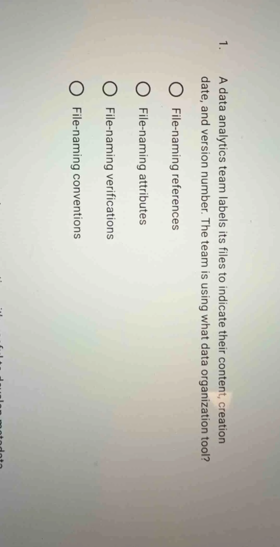 1. a data analytics team labels its files to indicate their content, cr…