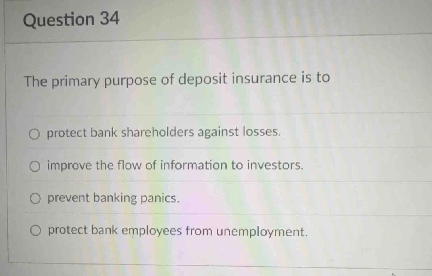 question 34 the primary purpose of deposit insurance is to protect bank…