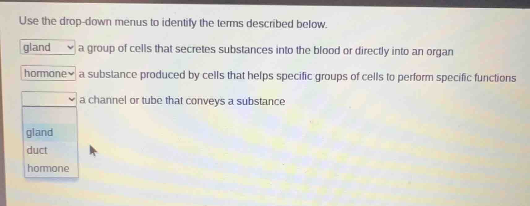 use the drop - down menus to identify the terms described below. gland …