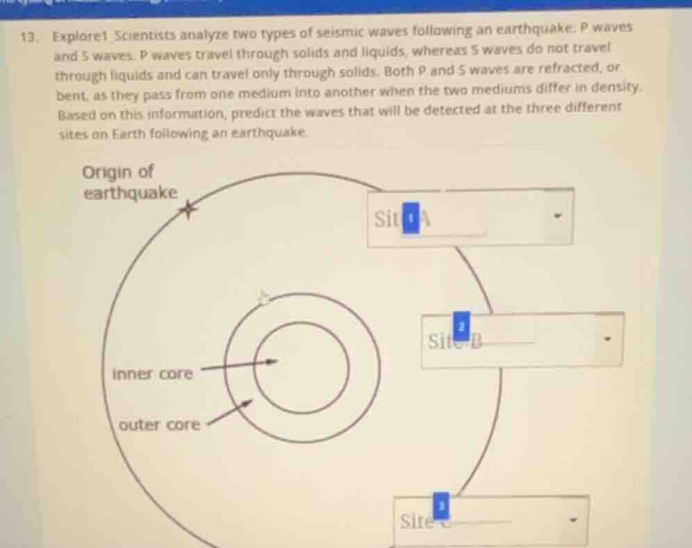 13. explore1 scientists analyze two types of seismic waves following an…