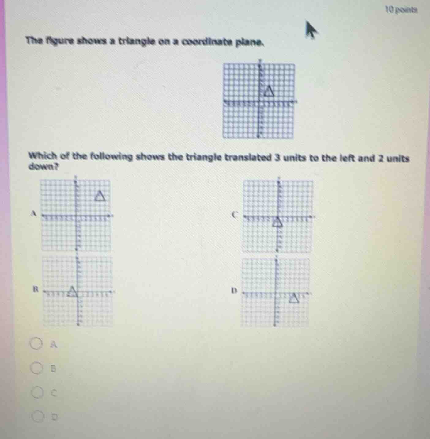 the figure shows a triangle on a coordinate plane. which of the followi…