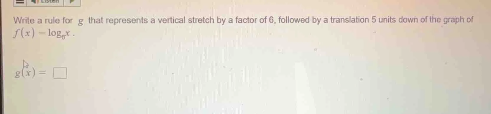 write a rule for g that represents a vertical stretch by a factor of 6,…