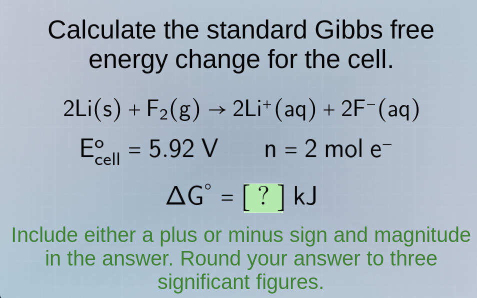 calculate the standard gibbs free energy change for the cell. 2li(s) + …