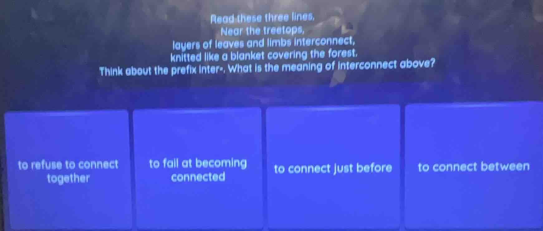 read these three lines, near the treetops, layers of leaves and limbs i…