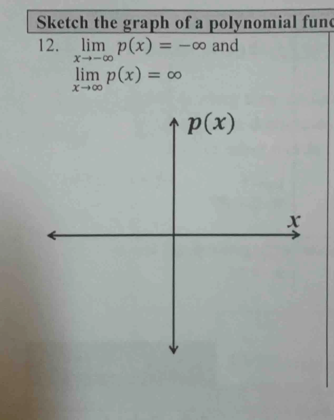 sketch the graph of a polynomial func 12. \\(\\lim\\limits_{x\\to -\\in…