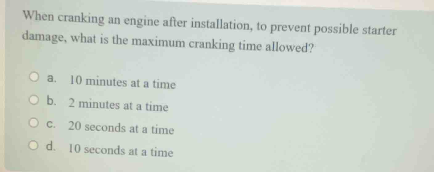 when cranking an engine after installation, to prevent possible starter…