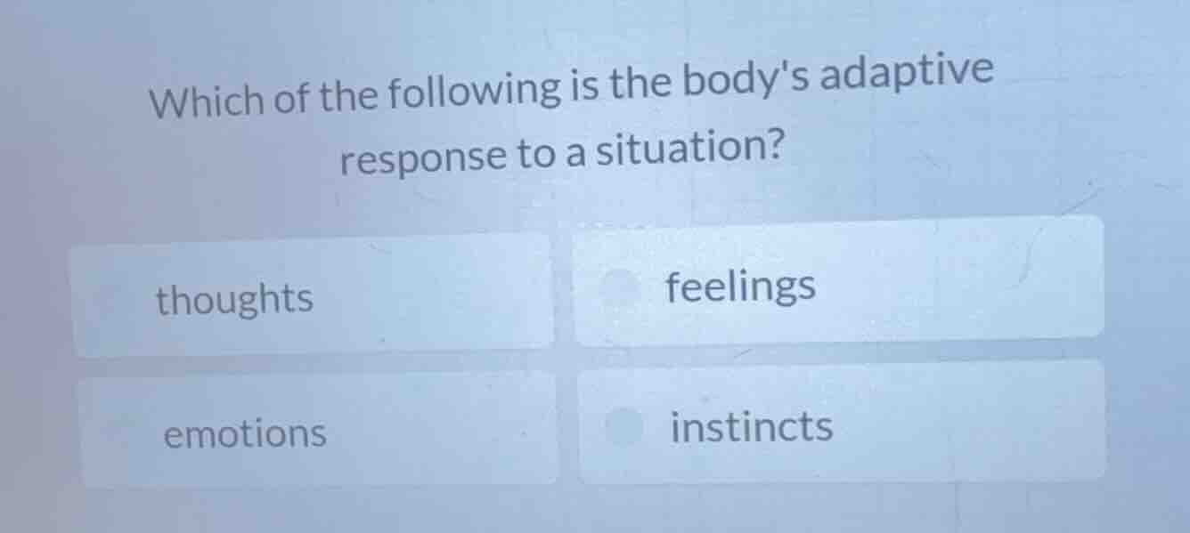 which of the following is the bodys adaptive response to a situation? t…