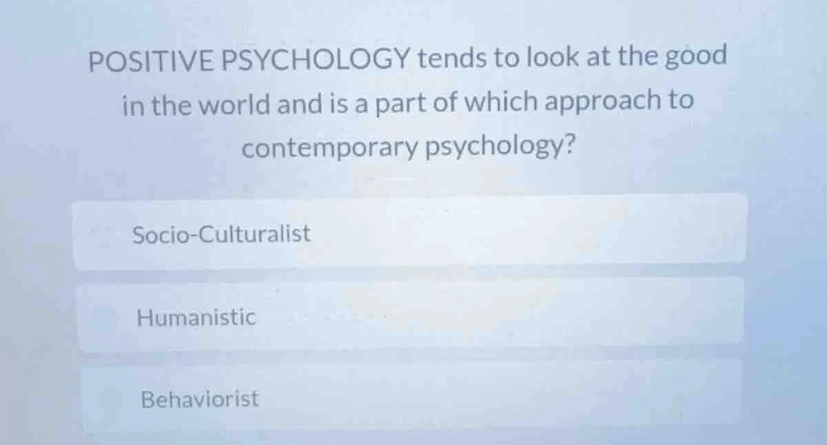 positive psychology tends to look at the good in the world and is a par…