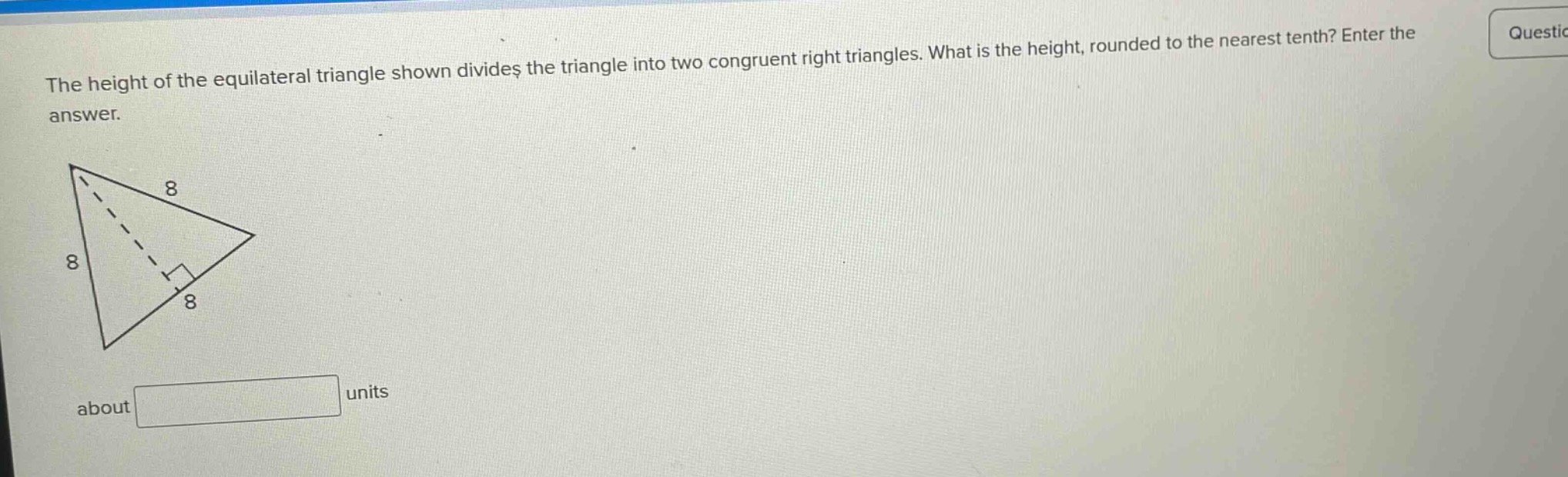 the height of the equilateral triangle shown divides the triangle into …