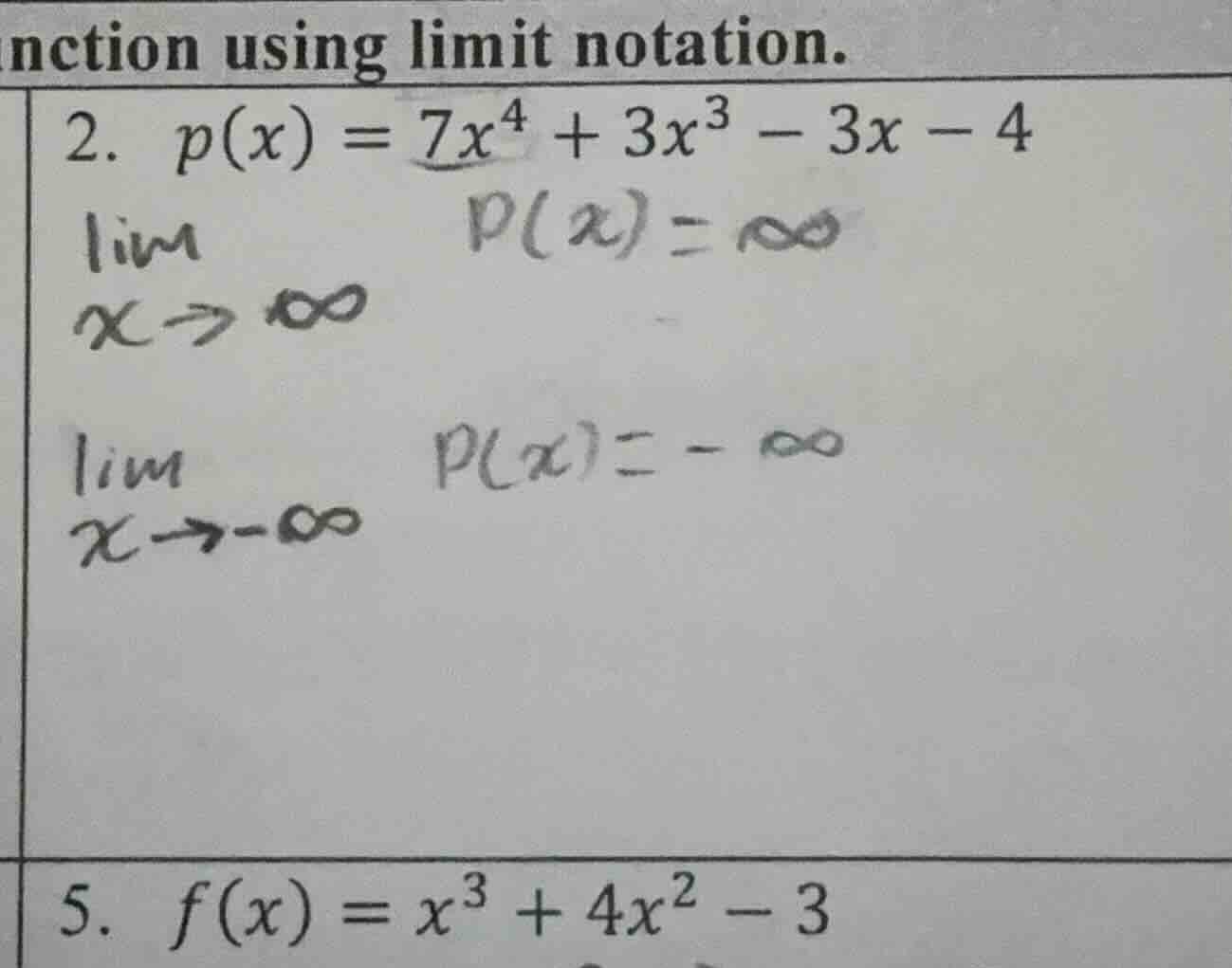 nction using limit notation. 2. $p(x) = 7x^4 + 3x^3 - 3x - 4$ $limlimit…