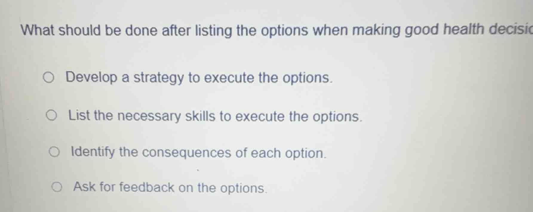 what should be done after listing the options when making good health d…