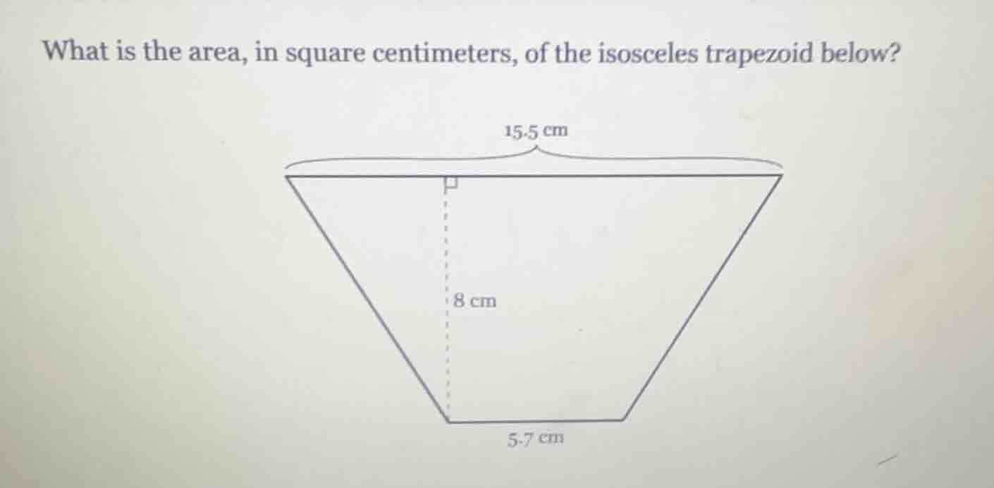 what is the area, in square centimeters, of the isosceles trapezoid bel…