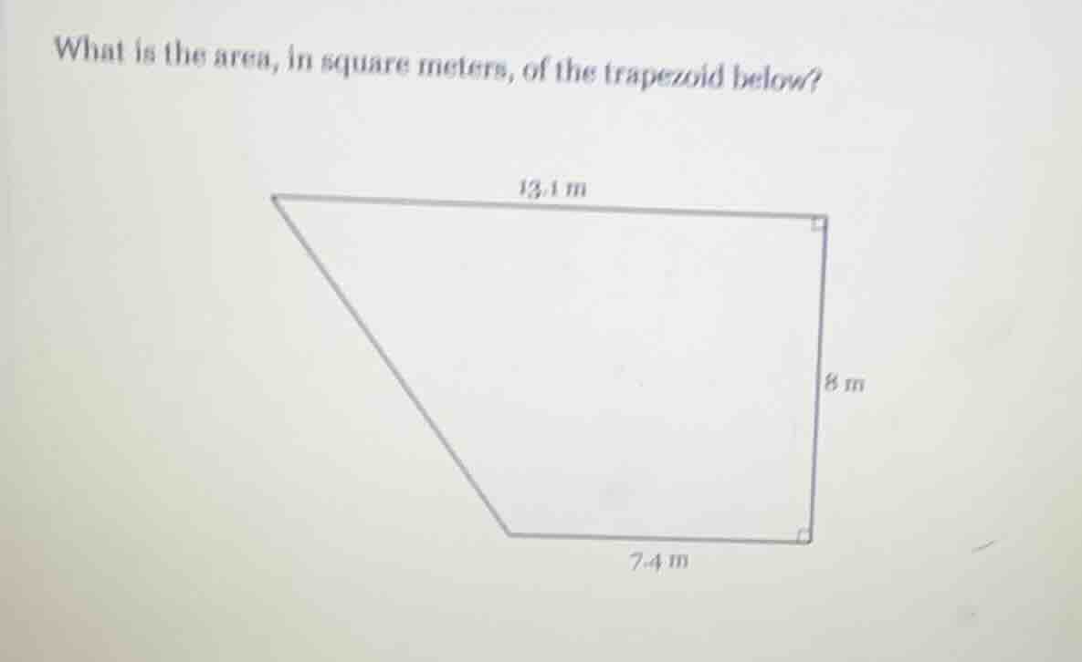 what is the area, in square meters, of the trapezoid below? 13.1 m 8 m …