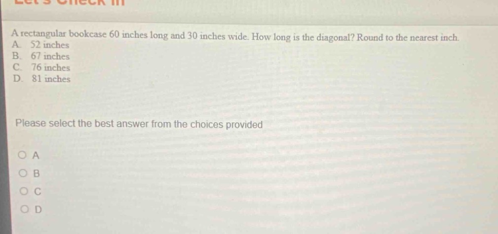 a rectangular bookcase 60 inches long and 30 inches wide. how long is t…