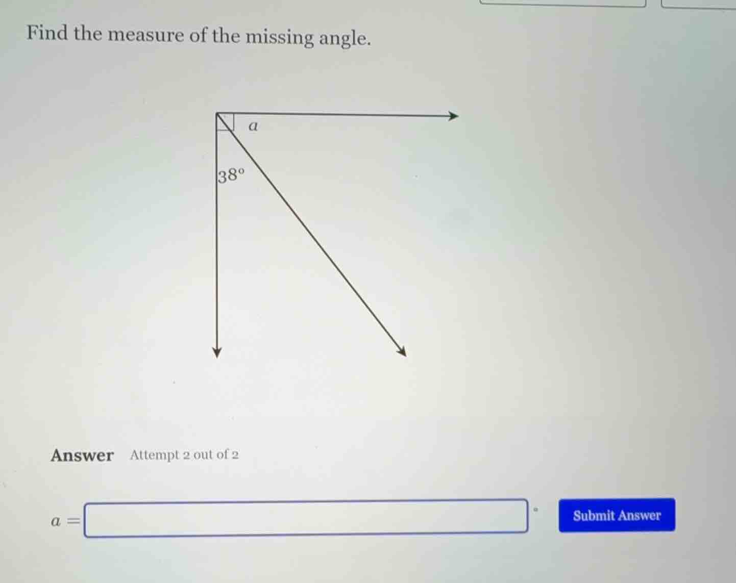 find the measure of the missing angle. answer attempt 2 out of 2 a = su…