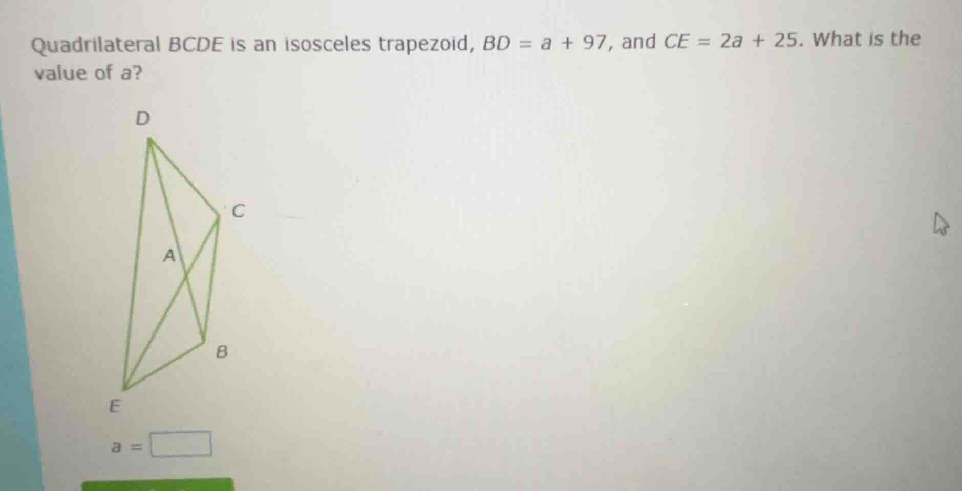 quadrilateral bcde is an isosceles trapezoid, $bd = a + 97$, and $ce = …