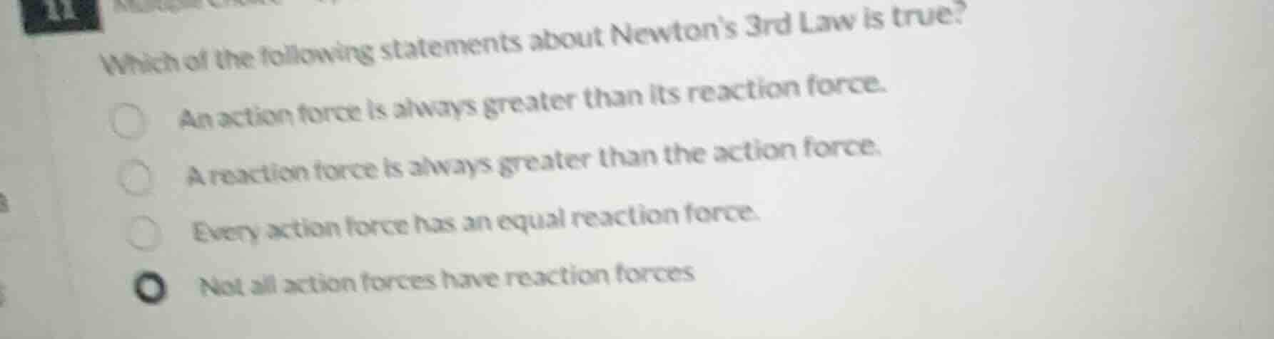 which of the following statements about newtons 3rd law is true? an act…