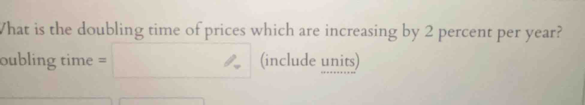 what is the doubling time of prices which are increasing by 2 percent p…