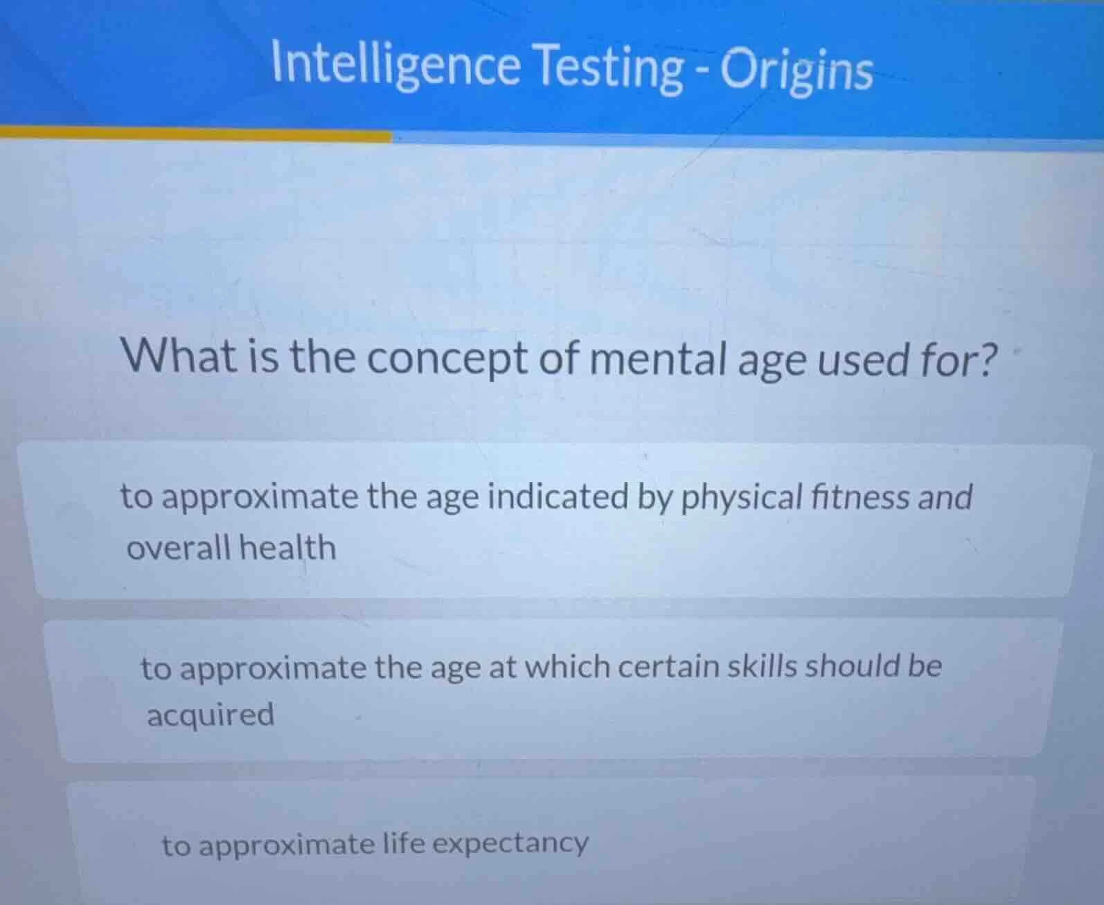 intelligence testing - origins what is the concept of mental age used f…
