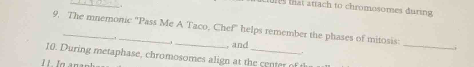 9. the mnemonic \pass me a taco, chef\ helps remember the phases of mit…