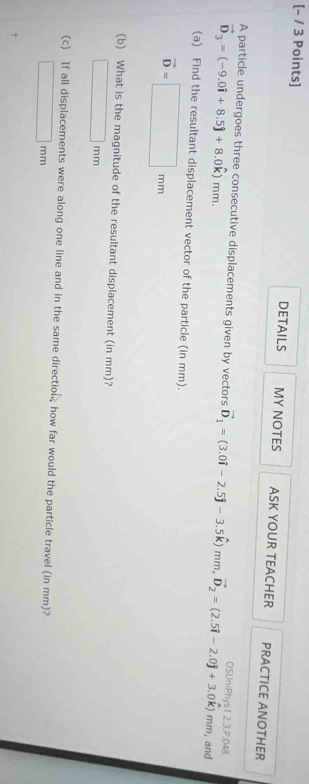 -13 points a particle undergoes three consecutive displacements given b…