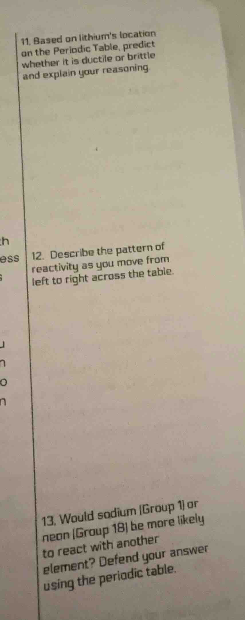 11. based on lithiums location on the periodic table, predict whether i…