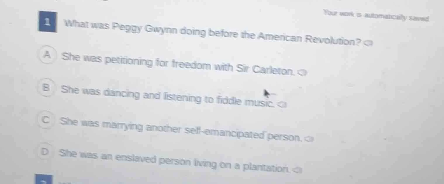 1 what was peggy gwynn doing before the american revolution? a she was …