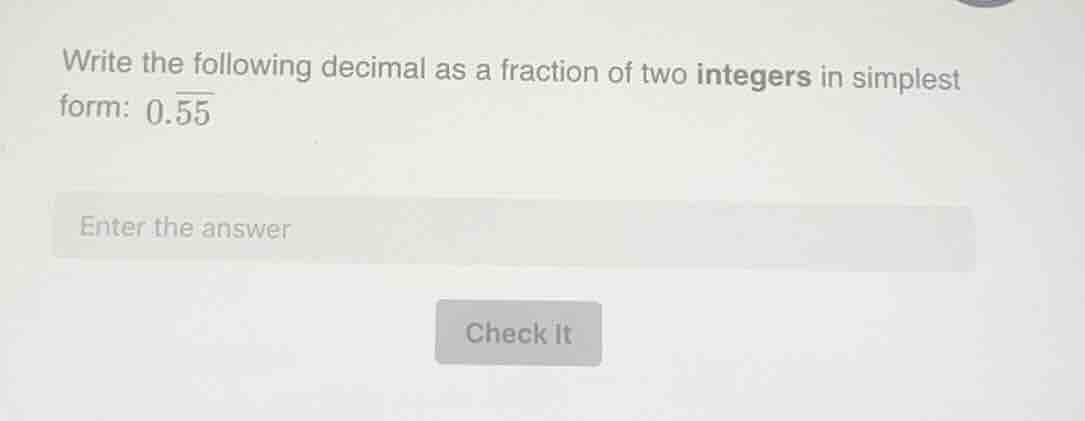 write the following decimal as a fraction of two integers in simplest f…