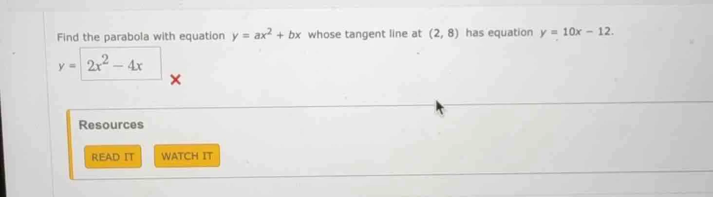 find the parabola with equation $y = ax^2 + bx$ whose tangent line at $…