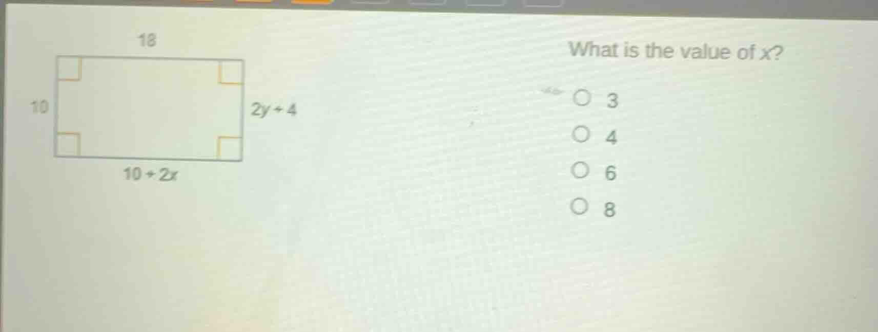 what is the value of x? 3 4 6 8 (there is a rectangle with length label…