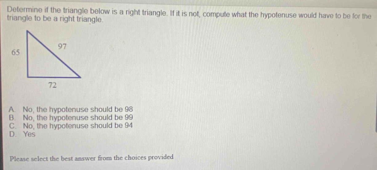 determine if the triangle below is a right triangle. if it is not, comp…