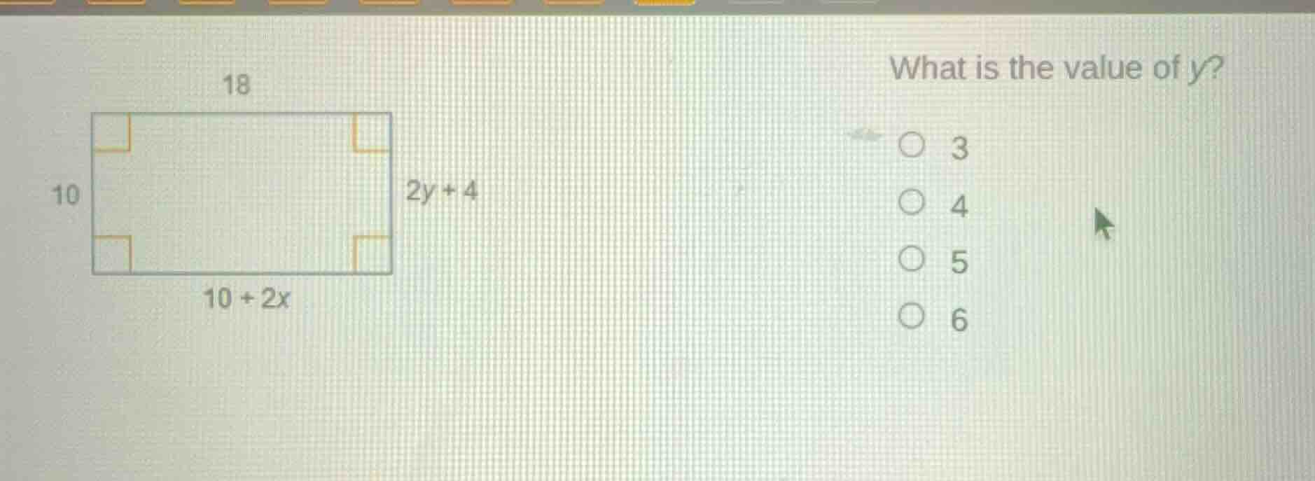 what is the value of y? 18 10 2y + 4 10 + 2x 3 4 5 6