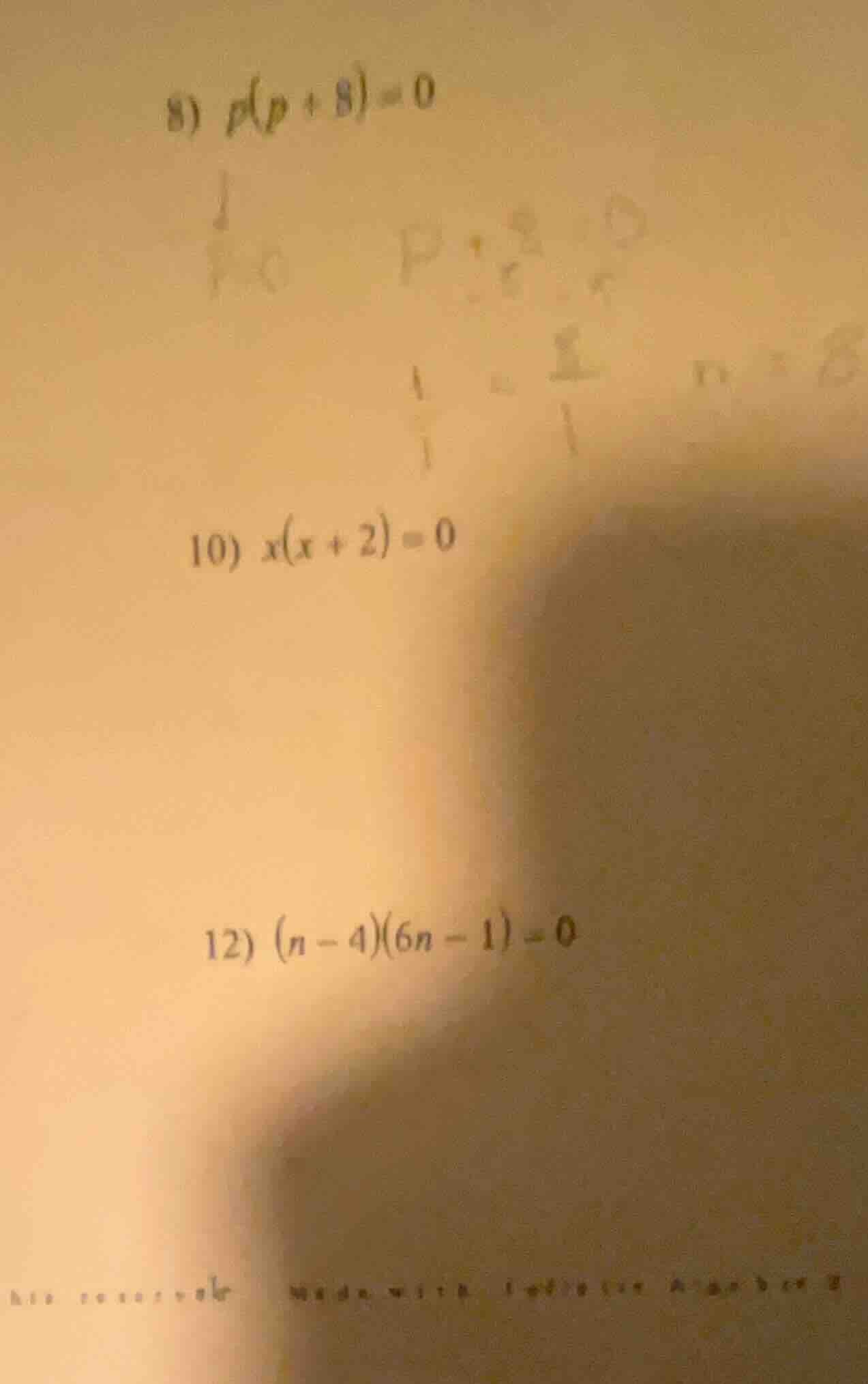 8) $p(p + 8)=0$ 10) $x(x + 2)=0$ 12) $(n - 4)(6n - 1)=0$