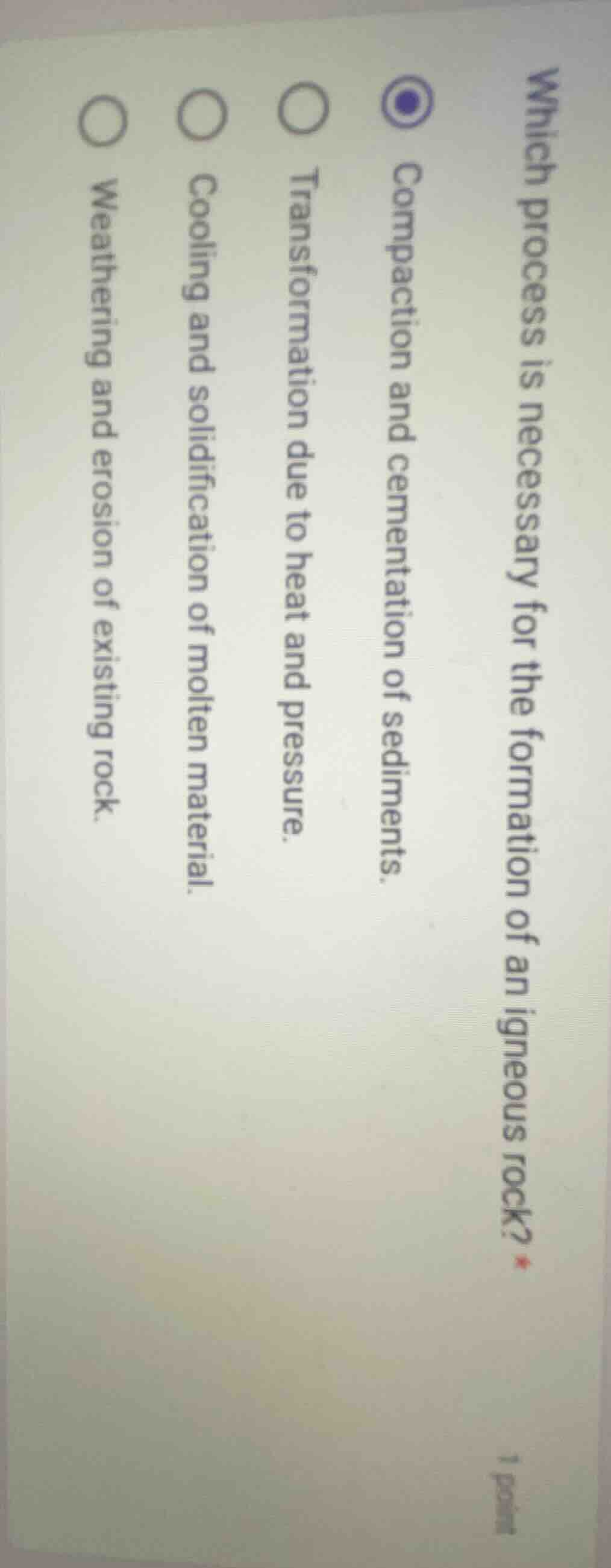 which process is necessary for the formation of an igneous rock? compac…