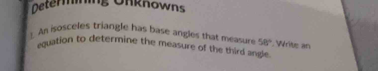 determining unknowns 1. an isosceles triangle has base angles that meas…