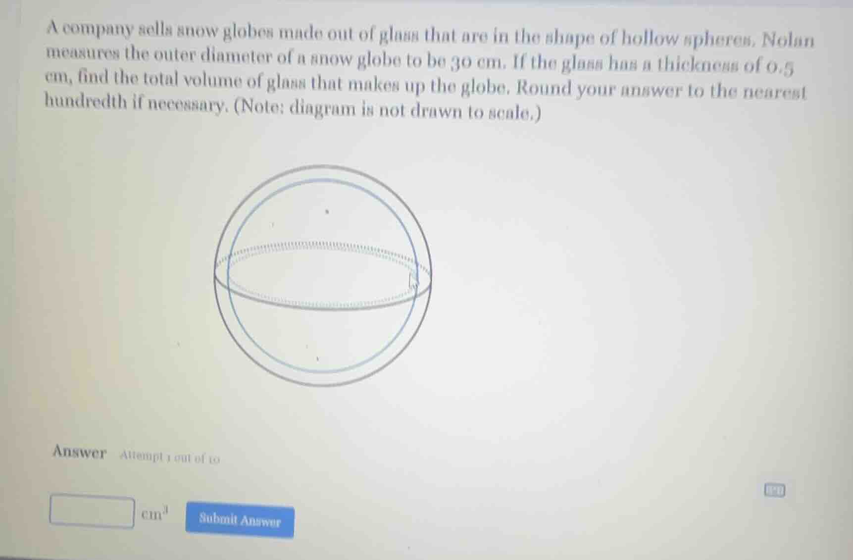 a company sells snow globes made out of glass that are in the shape of …