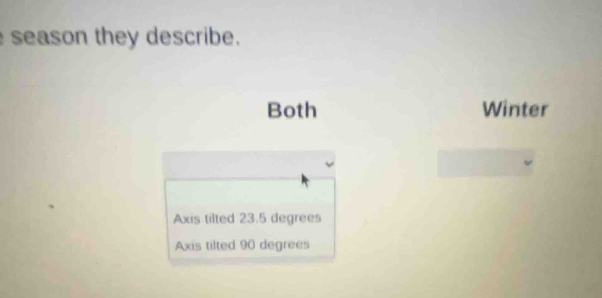 season they describe. both\twinter axis tilted 23.5 degrees axis tilted…