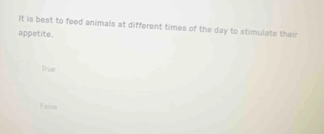 it is best to feed animals at different times of the day to stimulate t…