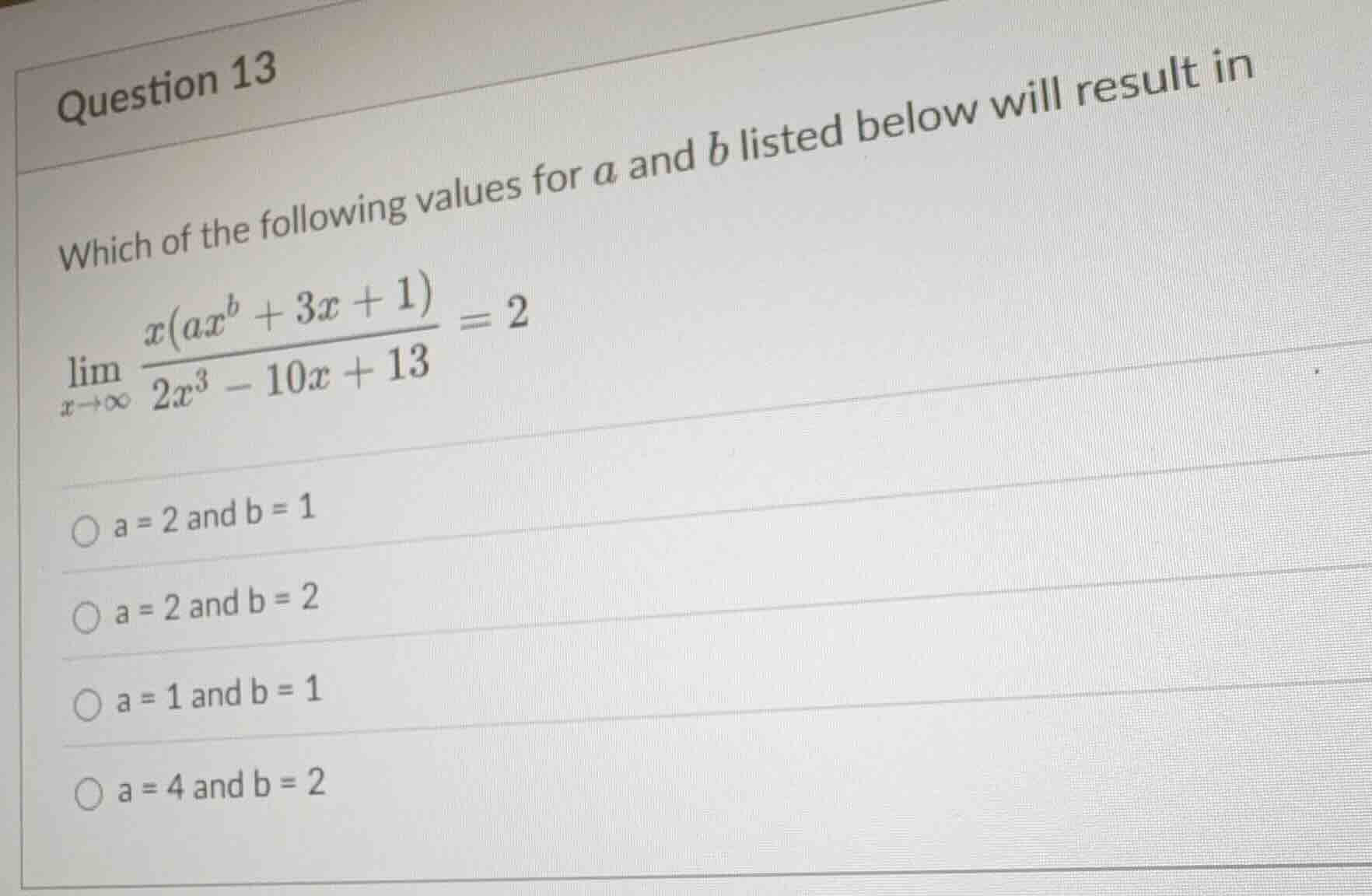 question 13 which of the following values for a and b listed below will…