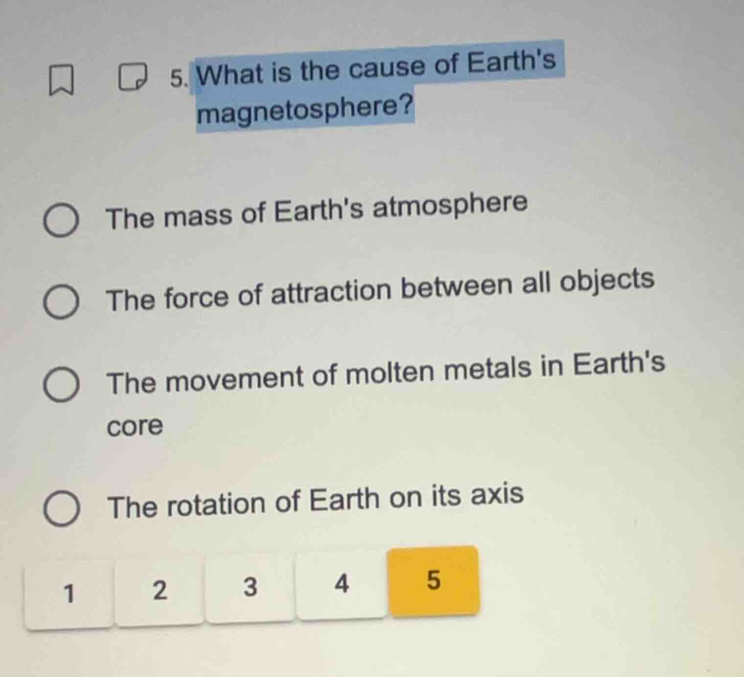 5. what is the cause of earths magnetosphere? the mass of earths atmosp…