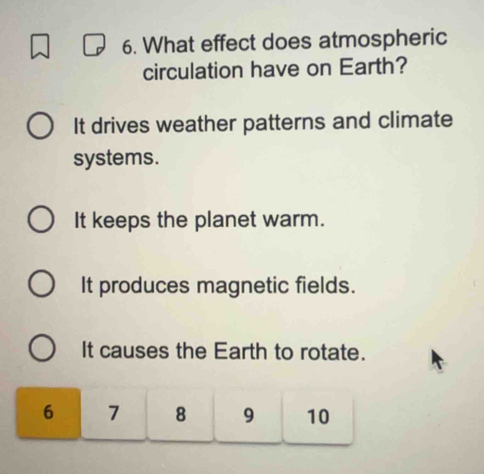 6. what effect does atmospheric circulation have on earth? it drives we…